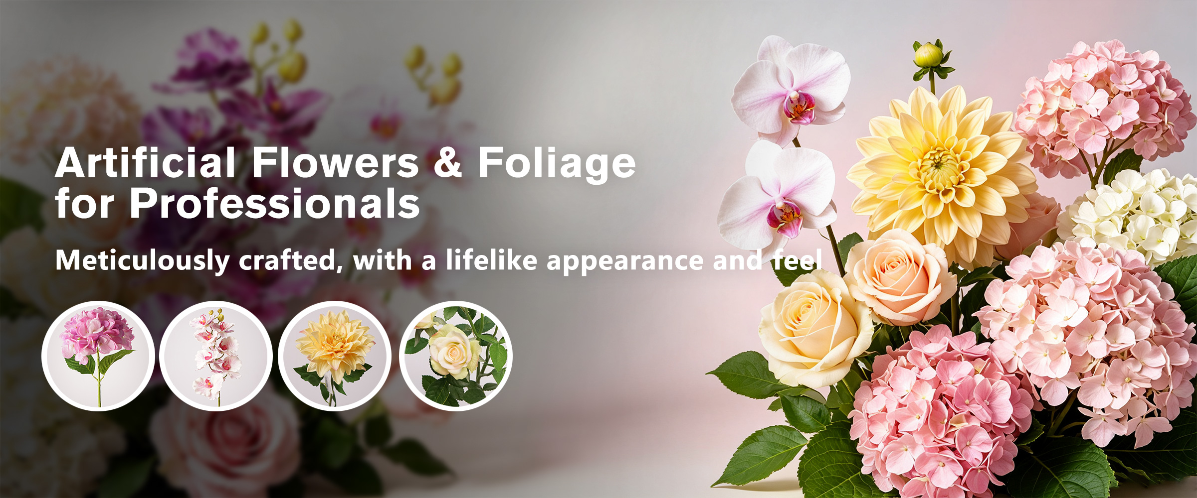 Artificial Flowers & Foliage for Professionals - Meticulously crafted, with a lifelike appearance and feel